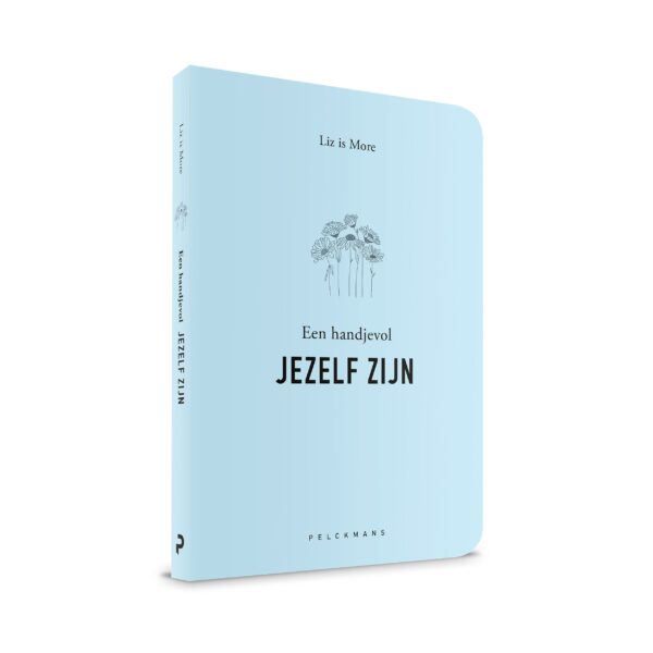 Een handjevol JEZELF ZIJN