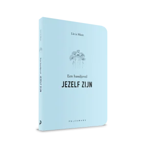 Een handjevol JEZELF ZIJN